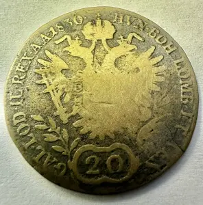 IMPERIUL AUSTRIAC - FRANCIS I de AUSTRIA - 20 KREUSERS 1830 - ARGINT