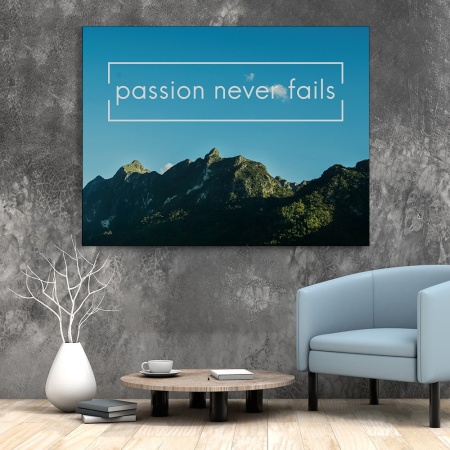 Tablou Canvas Motivational - Passion never fails - Img 2