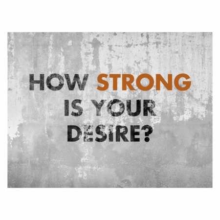 Tablou Motivational - How Strong Is Your Desire - Img 4