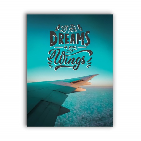 Tablou Motivational - Let Your Dreams Be Your Wings - Img 4