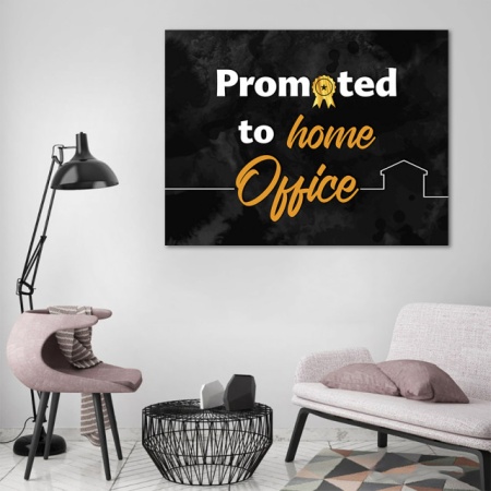 Tablou Motivational - Promoted to home office - Img 2