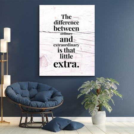 Tablou Motivational - The difference between ordinary and extraordinary - Img 2