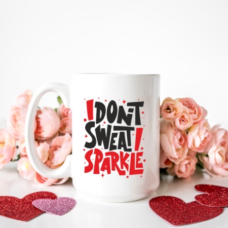 Cana cu Mesaj I Dont Sweat I Sparkle - Img 4