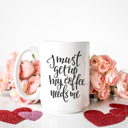 Cana cu Mesaj I Must Get Up My Coffee Needs Me - Img 2