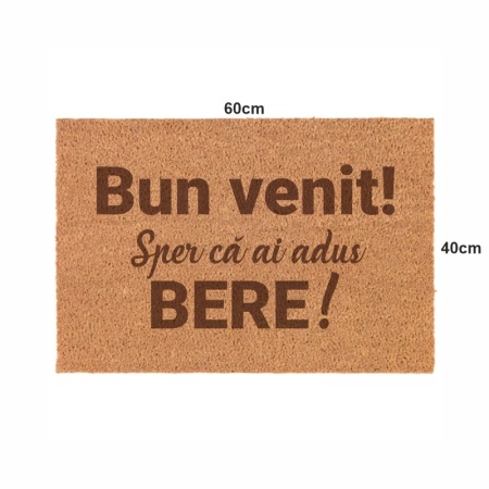 Covor de intrare personalizat - 60x40cm - Sper ca ai adus bere