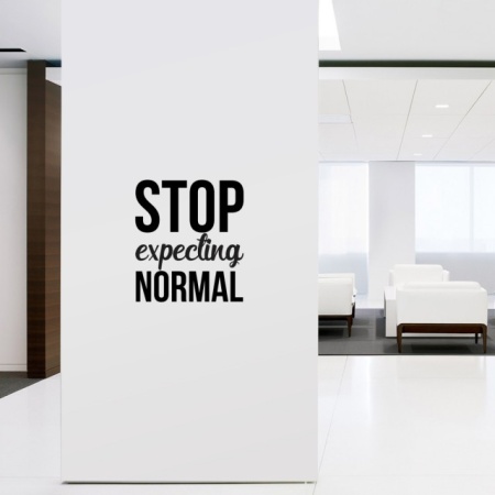 Sticker De Perete Stop Expecting Normal - Img 3