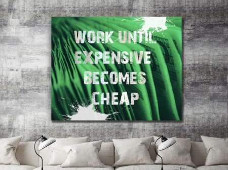 Tablou Canvas Motivational - Expensive Becomes Cheap - Img 6