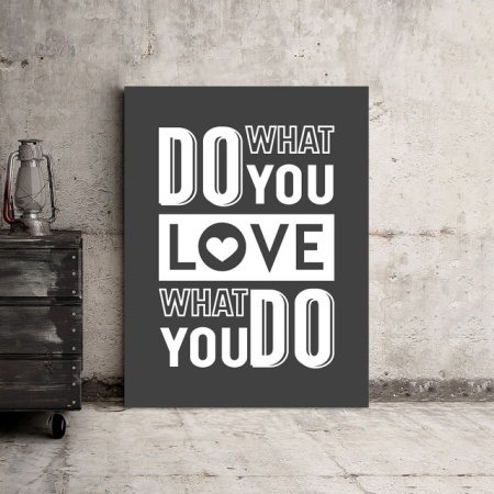 Tablou Motivational - Do What You Love, Love What You Do - Img 3