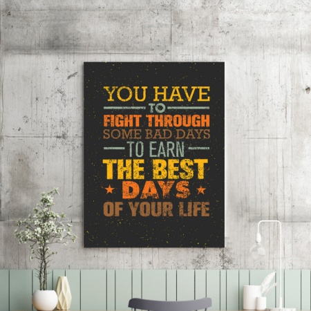 Tablou Motivational - Fight Through Bad Days - Img 2