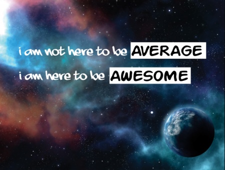 Tablou Motivational - I Am Not Here To Be Average - Img 4