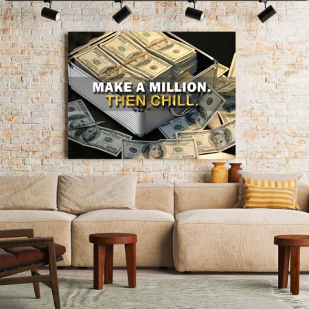 Tablou Motivational - Make A Million Then Chill - Img 3