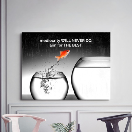 Tablou Motivational - Mediocrity Will Never Do - Img 3