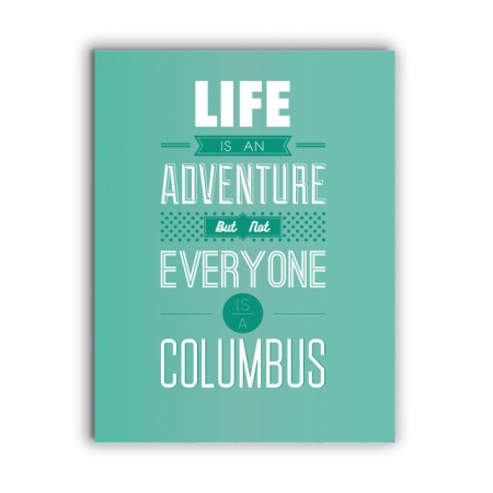 Tablou Motivational - Not Everyone Is Columbus - Img 3