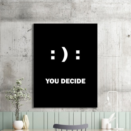 Tablou Motivational - You Decide - Img 2