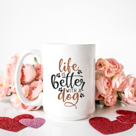 Cana cu Mesaj Life Is Better With A Dog