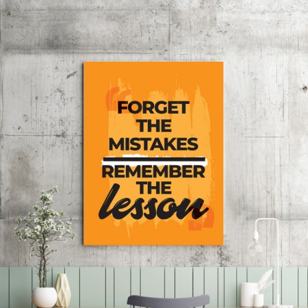 Tablou Motivational - Forget The Mistakes - Img 2