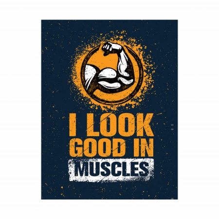 Tablou Motivational - I look good in muscles - Img 3