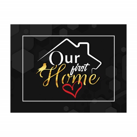 Tablou Motivational - Our first home - Img 3