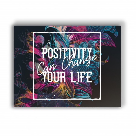 Tablou Motivational - Positivity Can Change Your Life - Img 4