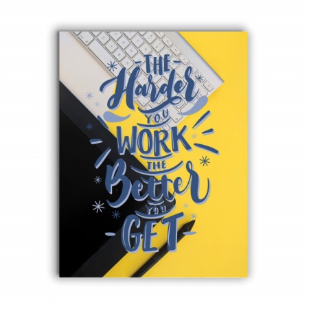Tablou Motivational - The Harder You Work - Img 4