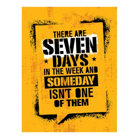 Tablou Motivational - There Are Seven Days - Img 4