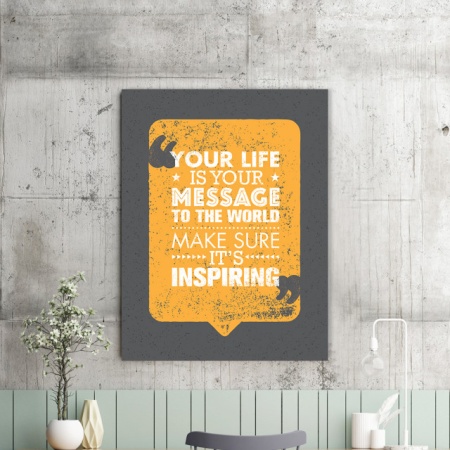 Tablou Motivational - Your Life Is Your Message - Img 2