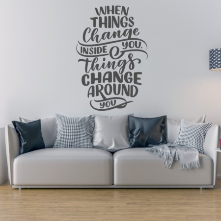 Sticker De Perete When Things Change - Img 5