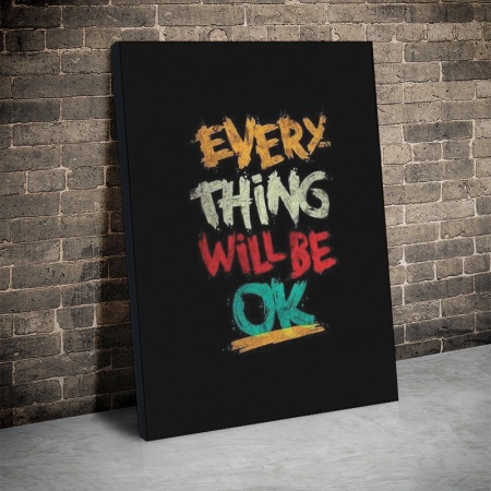 Tablou Canvas Inspirațional - Everything Will be OK (brush stroke) - Img 4
