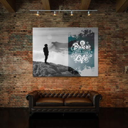 Tablou Motivational - Be Brave With Your Life - Img 3
