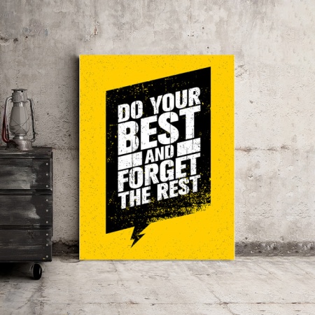 Tablou Motivational - Do Your Best, Forget The Rest - Img 3