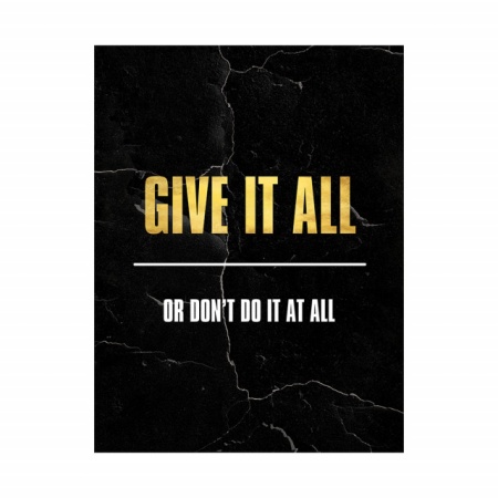 Tablou Motivational - Give it all (gold) - Img 4