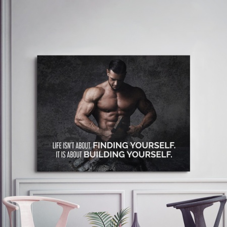 Tablou Motivational - Life Isn't About Finding Yourself - Img 3