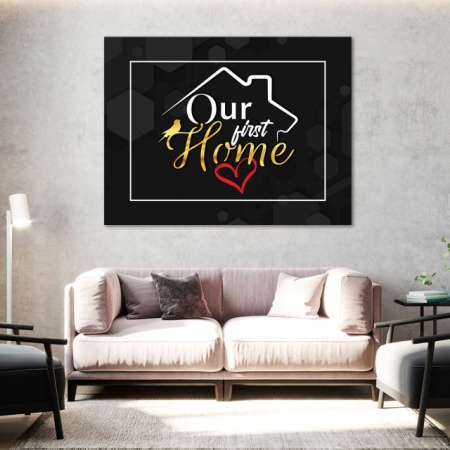Tablou Motivational - Our first home - Img 4