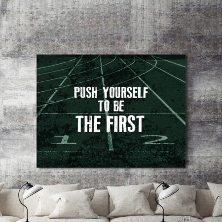 Tablou Motivational - Push Yourself To Be The First - Img 2