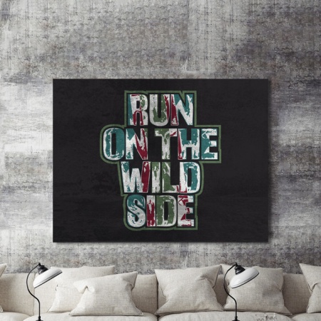 Tablou Motivational - Run On The Wild Side - Img 2