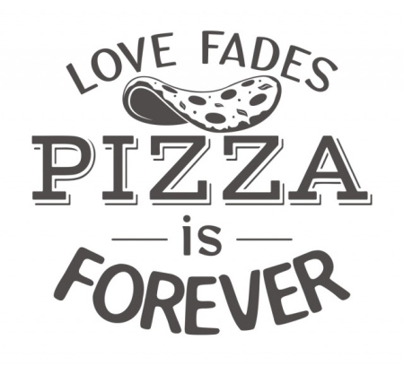 Sticker Bucatarie - Love fades, pizza is forever - Img 3