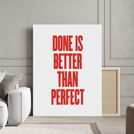 Tablou Canvas Inspirațional - Done is Better Than Perfect - Img 3