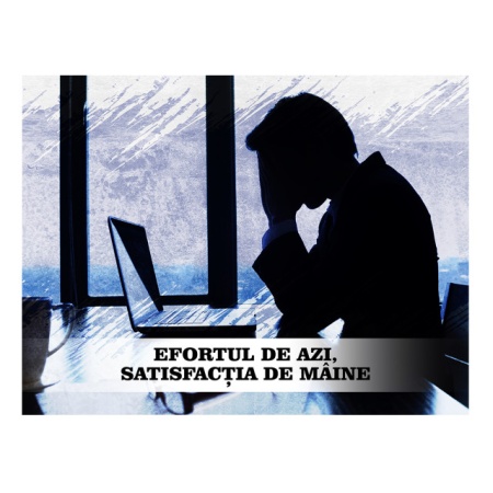 Tablou Motivational - Efortul De Azi, Satisfactia De Maine - Img 3
