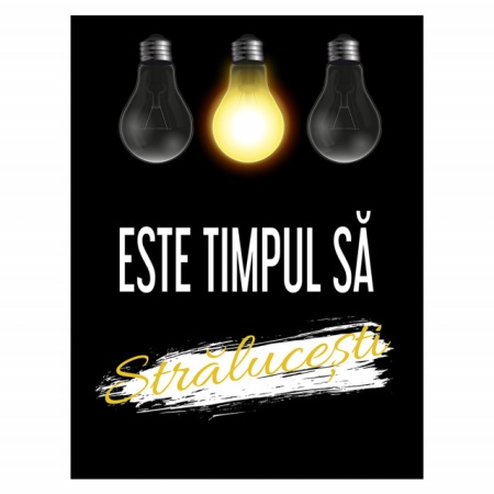 Tablou Motivational - Este Timpul Sa Stralucesti - Img 4