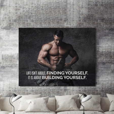 Tablou Motivational - Life Isn't About Finding Yourself - Img 2