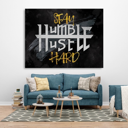 Tablou Motivational - Stay humble hustle hard - Img 3