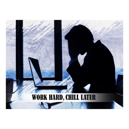 Tablou Motivational - Work Hard, Chill Later - Img 4