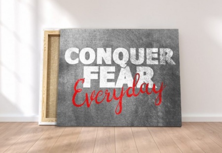 Tablou Canvas Motivational - Conquer Fear - Img 6