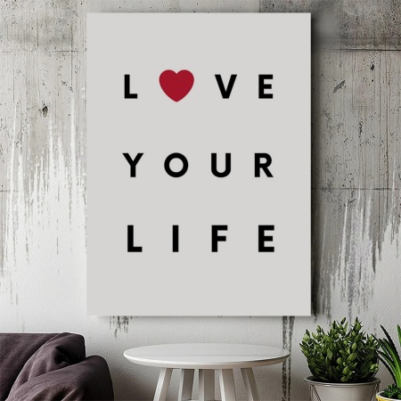 Tablou Canvas Motivational - Love your life - Img 4