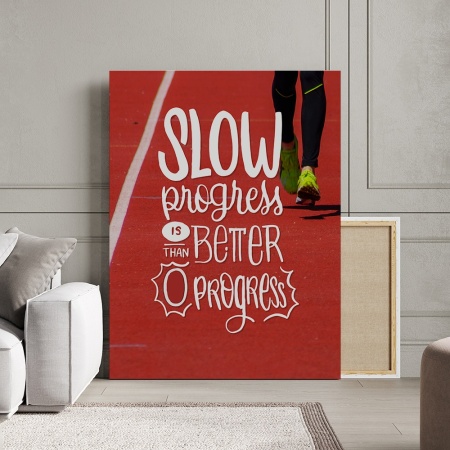 Tablou Canvas Motivational - Slow progress is better than no progress - Img 3