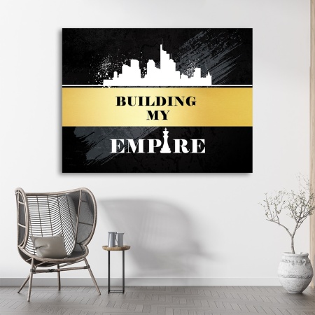 Tablou Motivational - Building my empire (gold) - Img 2