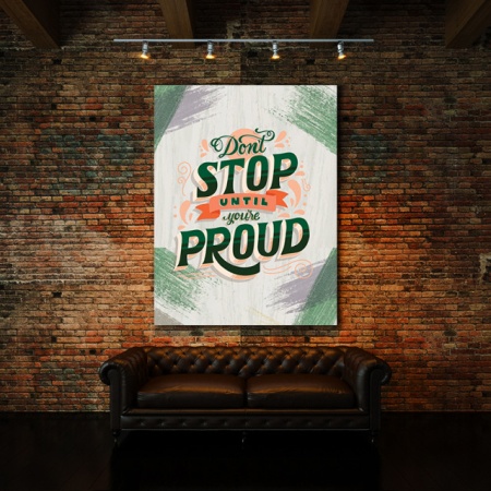Tablou Motivational - Don't Stop Until You Are Proud - Img 2