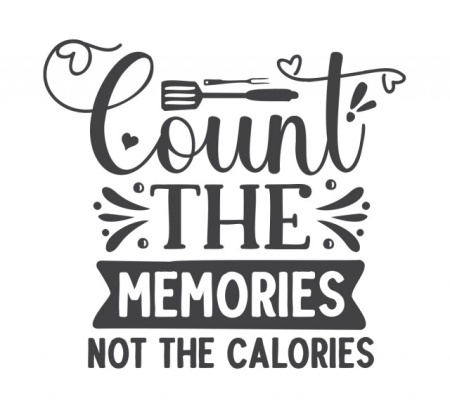 Sticker Bucatarie - Count the memories, not the calories - Img 2