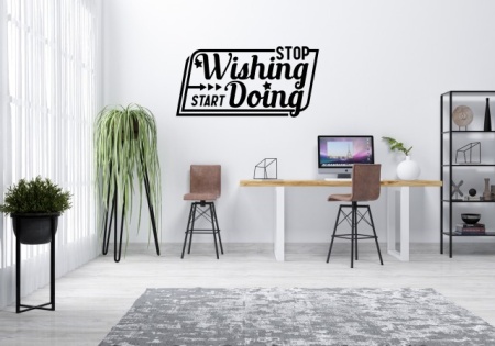 Sticker De Perete Stop Wishing Start Doing (chenar)