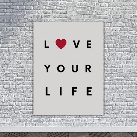 Tablou Canvas Motivational - Love your life - Img 2